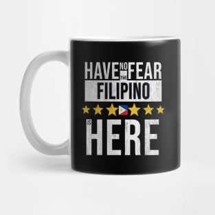 Have No Fear The Filipino Is Here - Gift for Filipino From Philippines Mug